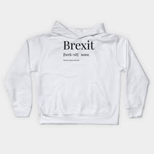 Brexit Definition Kids Hoodie